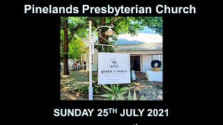 71 Pinelands Presby Online Sunday 25th July 2021 [upl. by Alym]