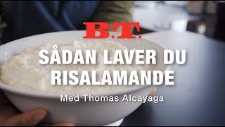 Sådan laver du risalamande  Med Thomas Alcayaga [upl. by Aliemaj]