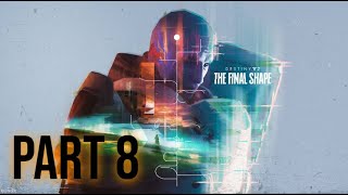 Destiny 2 The Final Shape Part 8 quotDissentquot [upl. by Resor970]