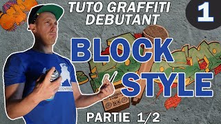 TUTO GRAFFITI Débutant N°1  Le Blockstyle [upl. by Aguste]