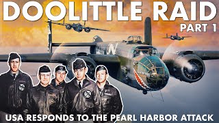 The Doolittle Raid Part 1  Great Raids on WWII  Jimmy Doolittle  Documentary Film [upl. by Nahs]