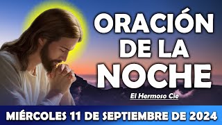 🔴Oración De La Noche del dia Miércoles 11 de Septiembre  ESCUCHA ESTE SALMO Y OBSERVA LO QUE PASA [upl. by Waters258]