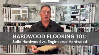 HARDWOOD FLOORING 101 Solid Hardwood vs Engineered Hardwood [upl. by Milissent277]