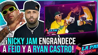 quotNICKY JAM DICE MARAVILLAS DEL FERXXO Y DE RYAN CASTRO LA GRANDEZA DEL ARTISTA ESTÁ EN SU PERSONAquot [upl. by Yart347]