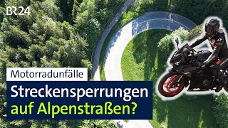 Nach Motorradunfällen am Sudelfeld Wird die nächste Alpenstraße gesperrt  BR24 vor Ort [upl. by Letsyrc]