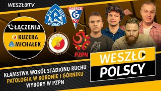 WESZŁOPOLSCY 9 PATOLOGIA W KORONIE STADION OBIECANY W CHORZOWIE  CZY I KIEDY POWSTANIE [upl. by Fineman]