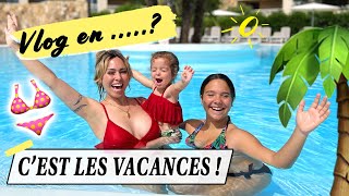 VACANCES  ON PART   MAIS OÙ  🙃  Vlog vacances en famille 2022 [upl. by Marybella834]