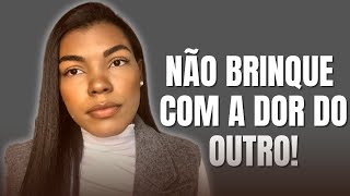 Não Brinque Com a Dor do Outro [upl. by Erodoeht933]