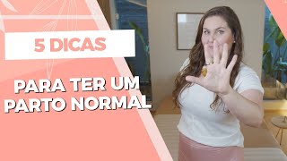 5 Dicas para ter um parto normal [upl. by Christina738]