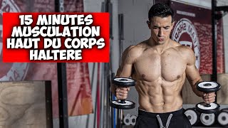 15min musculation haut du corps haltère [upl. by Lirbaj]