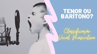 Qual o Meu Naipe de Voz Tenor ou Barítono  Classificação Vocal Masculina Aula de Canto [upl. by Eradis]