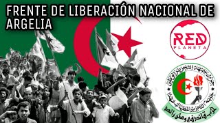 Frente de Liberación Nacional de Argelia y la Independencia de Argelia [upl. by Nerahs]