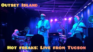 Hot Freaks Outset Island Full song Live from Tucson [upl. by Huxham]