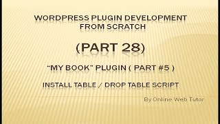 Wordpress Plugin Development tutorial from scratch Part 28 quotMy Bookquot Plugin CreateDrop Table 5 [upl. by Aicyla]