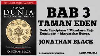 SEJARAH DUNIA YANG DI SEMBUNYIKAN  BAB 3   JONATHAN BLACK  Audiobook Indonesia [upl. by Azeret]