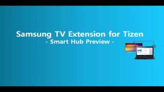 Tizen TV Extension SDK  Smart Hub Preview with Emulator [upl. by Norrahc]