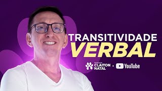 TRANSITIVIDADE VERBAL  19h  Prof Claiton Natal [upl. by Halyk865]