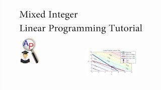 Mixed Integer Linear Programming MILP Tutorial [upl. by Ahtera52]