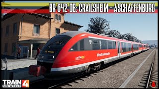 Train Sim World 4  Maintalbahn  BR 642 DB RE 87 4384 Crailsheim  Aschaffenburg Hbf [upl. by Karlie447]