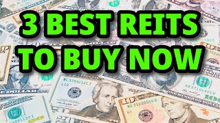 3 Best REITS to Buy NOW [upl. by Hindorff]