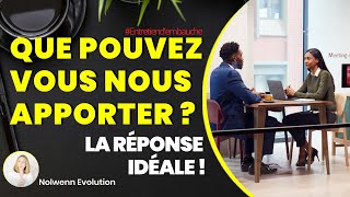 Que pouvez vous nous apporter  Voici la réponse idéale [upl. by Asseniv]