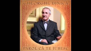 Gheorghe Dinica  Sunt vagabondul vietii mele [upl. by Lenhard]