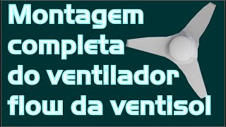 COMO INSTALAR VENTILADOR FLOW DA VENTISOL [upl. by Neraj]