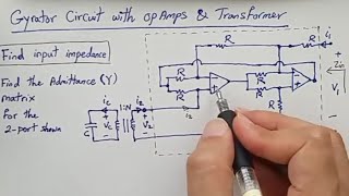 Converting Capacitance to Inductance using Gyrator OpAmp and transformer [upl. by Lunneta]