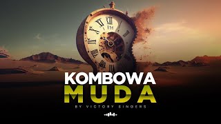 KOMBOWA MUDA By Victory Singers [upl. by Eiramrefinnej951]