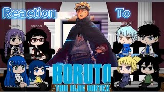 Boruto Friends Reactions to Boruto Timeskip  Uchiha And Uzumaki [upl. by Haleemaj]