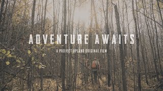 Ruffed Grouse Hunting  Adventure Awaits  A Project Upland Original Film [upl. by Alyar]