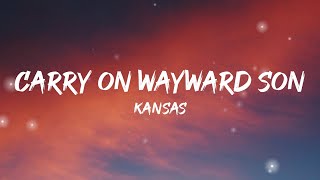 Kansas  Carry on Wayward Son Lyrics [upl. by Hatch]