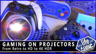 Gaming on Projectors  From Retro to HD to 4K HDR  MY LIFE IN GAMING [upl. by Mharg]