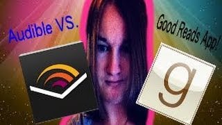 Audible Vs GoodReads App [upl. by Monique]