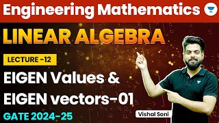 Linear Algebra  Engineering Mathematics  Eigen Values and Eigen Vectors  Part 1  Vishal Soni [upl. by Nwahsaj]