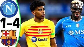 Napoli vs Barcelona 14  All Goals and Highlights  2024 🔥 YAMAL [upl. by Pegg139]