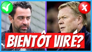 KOEMAN VIRÉ DU BARÇA  QUI POUR LE REMPLACER  XAVI OU GUARDIOLA   Actu Barça [upl. by Lucretia]