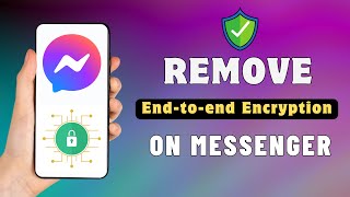 How To Remove End To End Encryption In Messenger [upl. by Eetnahs]