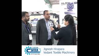 Surat International Textile Expo  SITEX8th Edition Exhibitor Interview  Vedant Textile Machinery [upl. by Rudin904]