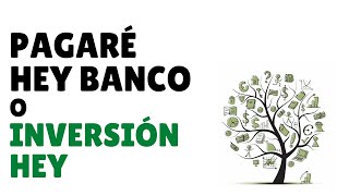 ¿Cómo funciona la inversión Hey Banco o Pagaré Bancario a 7 días de Hey Banco [upl. by Wampler494]