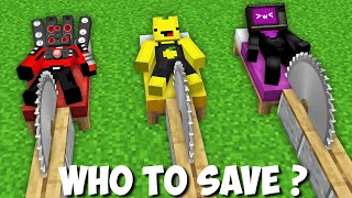 Who to SAVE FROM THE SCARY SAW in Minecraft SPEAKERMAN or TV WOMAN or SKIBIDI TOILET [upl. by Servetnick]