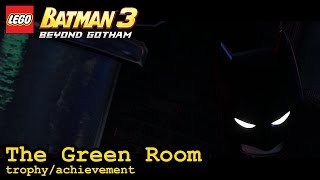 The Green Room trophy  achievement  Lego Batman 3 Beyond Gotham [upl. by Quintana]