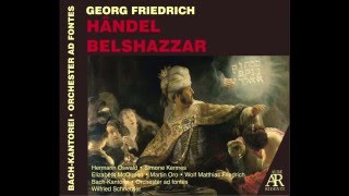 George Frideric Handel BELSHAZZAR Oratorio HWV 61 [upl. by Grindle]