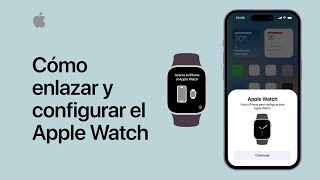 Cómo enlazar y configurar el Apple Watch  Soporte técnico de Apple [upl. by Eitak]