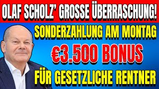 Gesetzliche RentenversicherungOlaf Scholz überrascht 3500€ Sonderzahlung am Montag Alle Infos [upl. by Eniloj728]