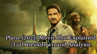 Plane 2023 Movie Plot Explained  Full Breakdown and Analysis [upl. by Treboh732]