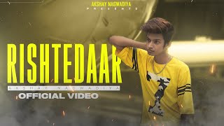 Rishtedaar  Akshay Nagwadiya  Official Music Video [upl. by Llebpmac199]