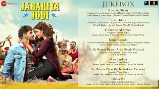 Jabariya Jodi – Full Movie Audio Jukebox  Sidharth Malhotra amp Parineeti Chopra [upl. by Ignaz]