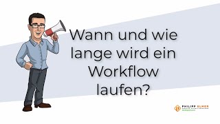 Wann und wie lange wird ein AutomicWorkflow laufen [upl. by Ahsets328]