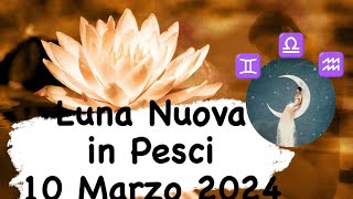 ♊♎♒COSA PORTA LA LUNA NUOVA DEL 10 MARZO PER I SEGNI DARIA🌙 oroscopo tarot tarocchi [upl. by Enelram]